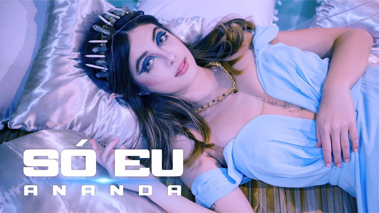 Ananda - S&oacute; Eu (Official Music Video)