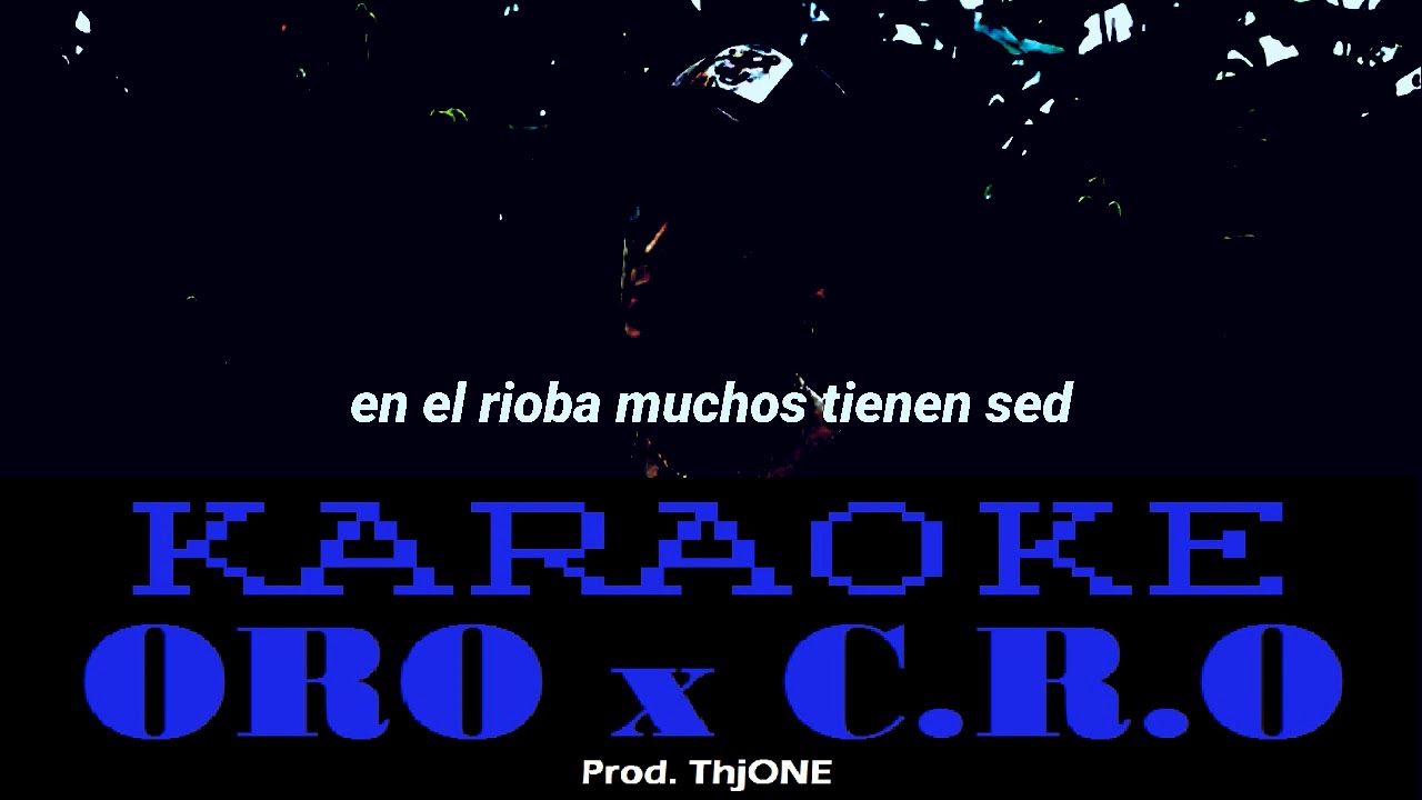 ORO x C.R.O (KARAOKE/INSTRUMENTAL)