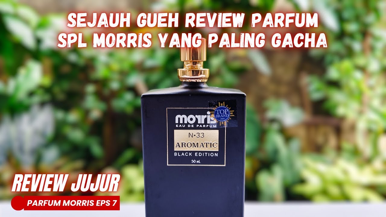 Review Jujur Parfum Morris Black Edition Aromatic - Parfum Murah - Parfum Pria