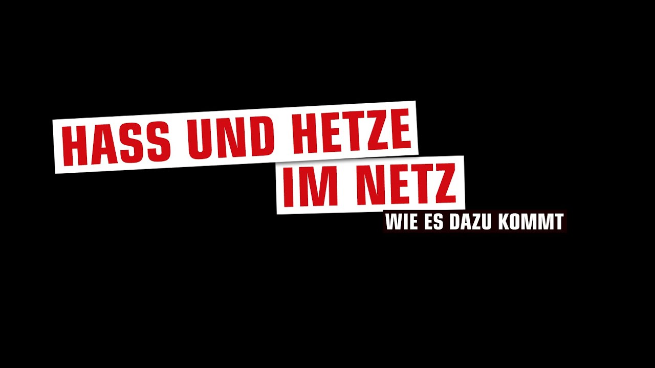 Hass und Hetze im Netz - wie es dazu kommt