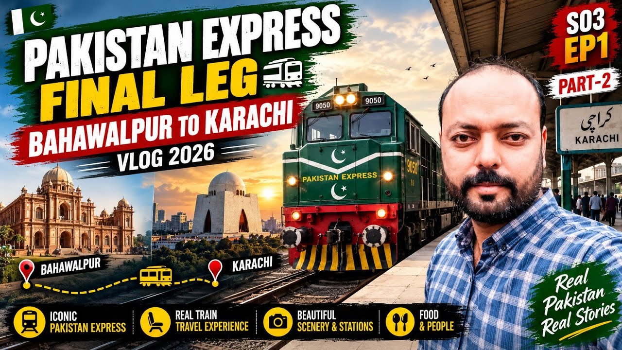 Pakistan Express Train Journey | Faisalabad to Karachi | 2026 |S03 Ep02|(Part-2)