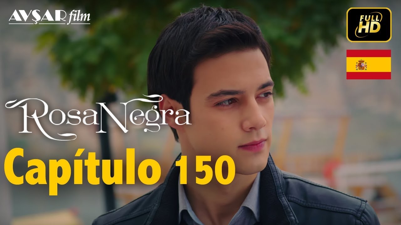 Rosa Negra - Capítulo 150 (HD) En Español