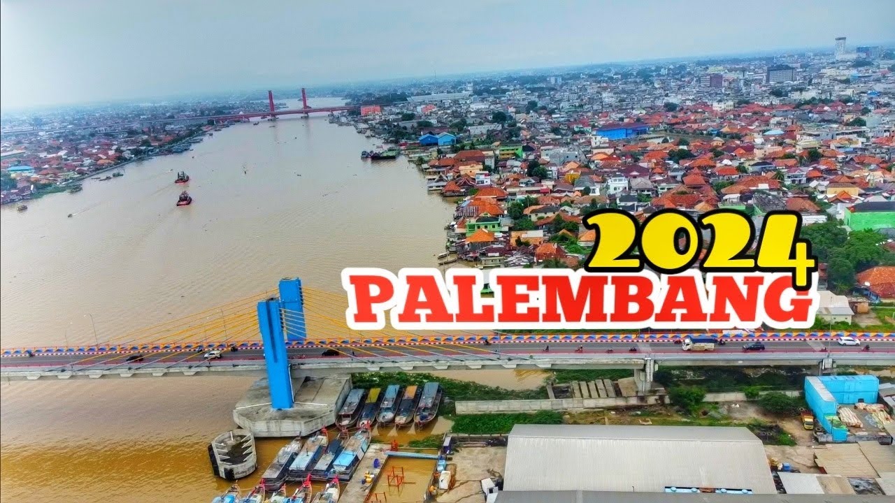KOTA TUA yang MAJU, Kota PALEMBANG 2024