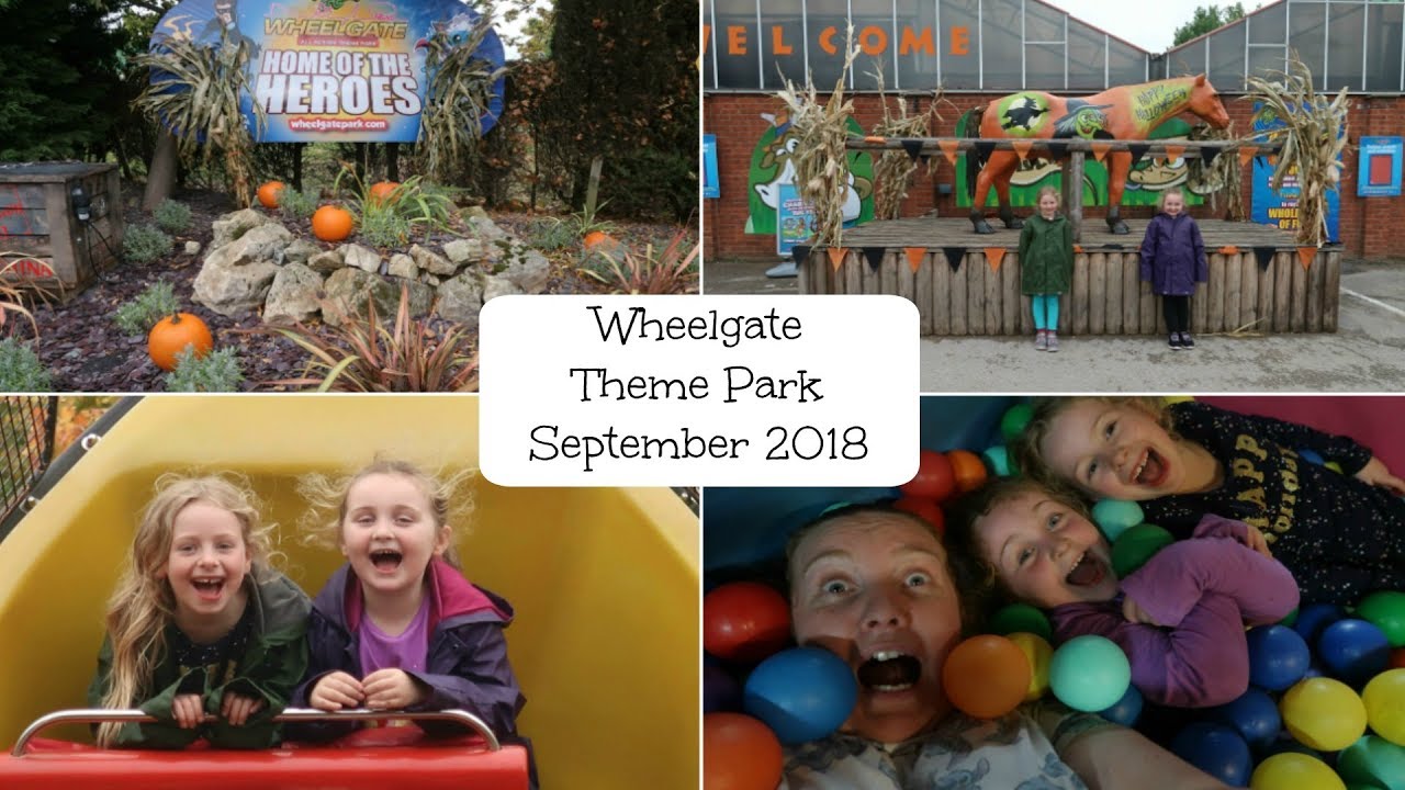 Wheelgate Theme Park Vlog - September 2018