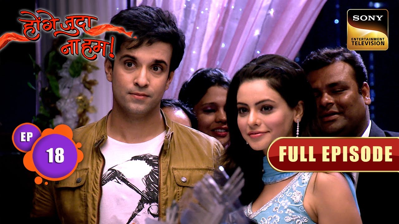 Tara ने की Muskaan-Anirudh के शादी की Announcement | Hongey Judaa Na Hum | Full Episode | Episode 18