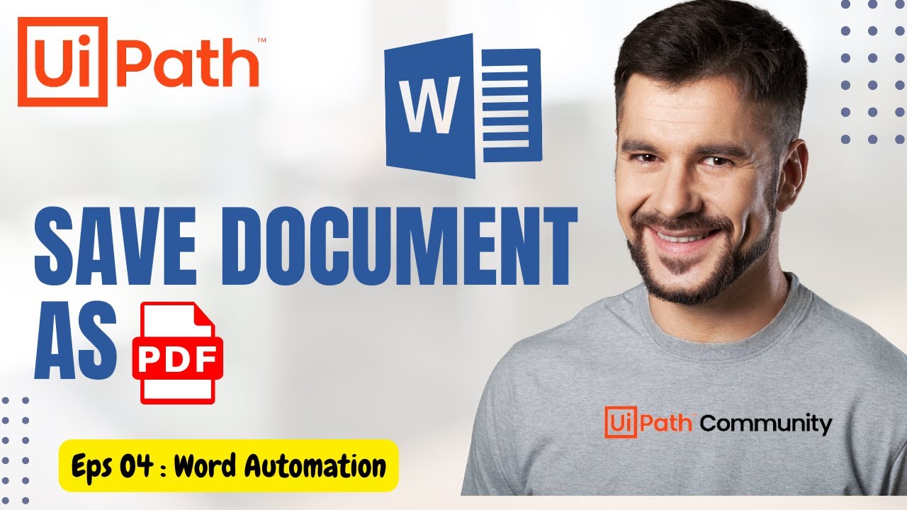4. UiPath | Save Word Document As | Save Document as Pdf | UiPath Word Automation | RPA