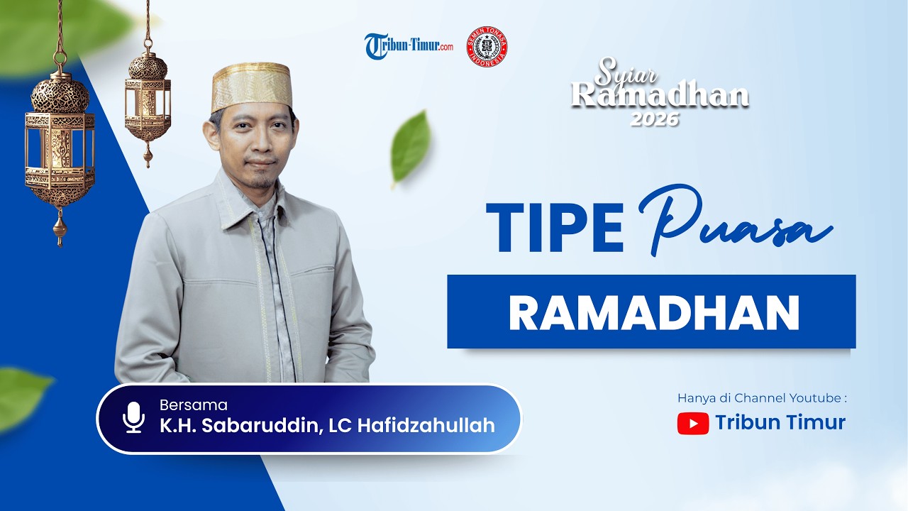 Eps 6 Syiar Ramadhan: Tipe Puasa Ramadhan