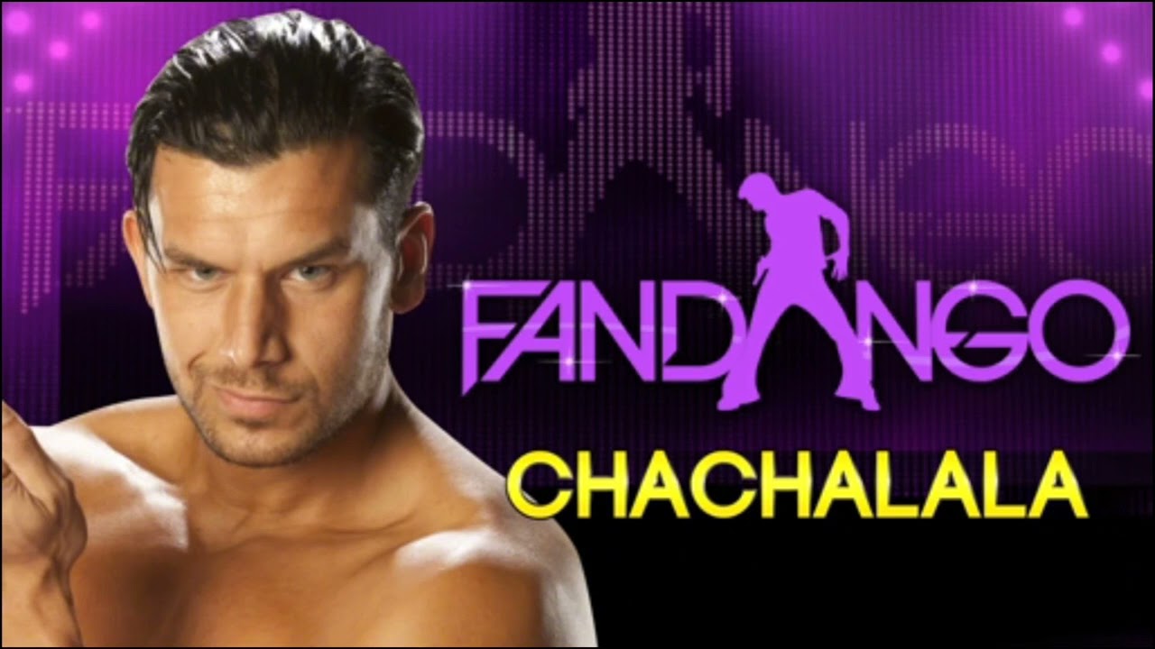 Fandango &ndash; Chachalala (Entrance Theme)
