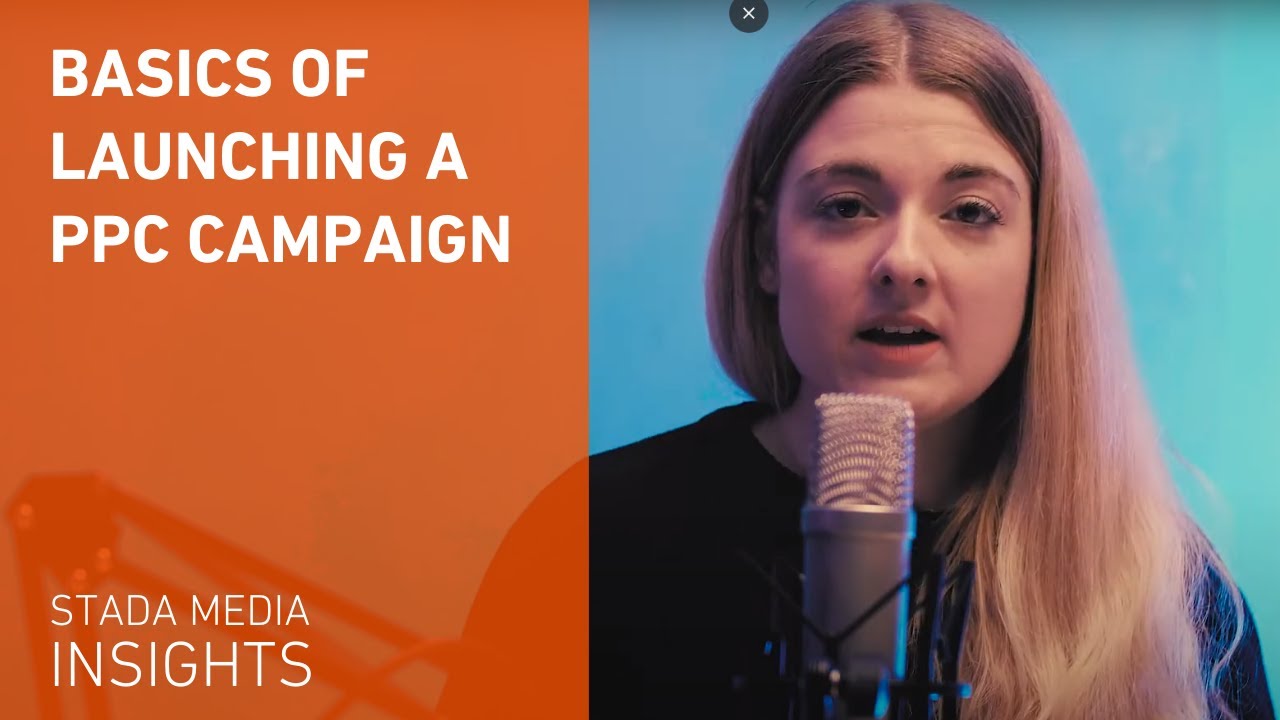 Launching A PPC Campaign Basics | Stada Media Insights | Video Production Company Wakefield & Leeds
