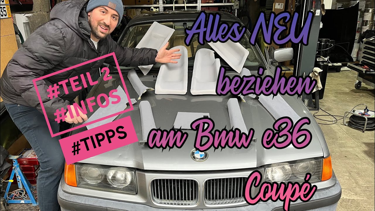 #Teil 2 Bmw e36 Coupe alles Neu beziehen Türpappen #Infos #Tipps