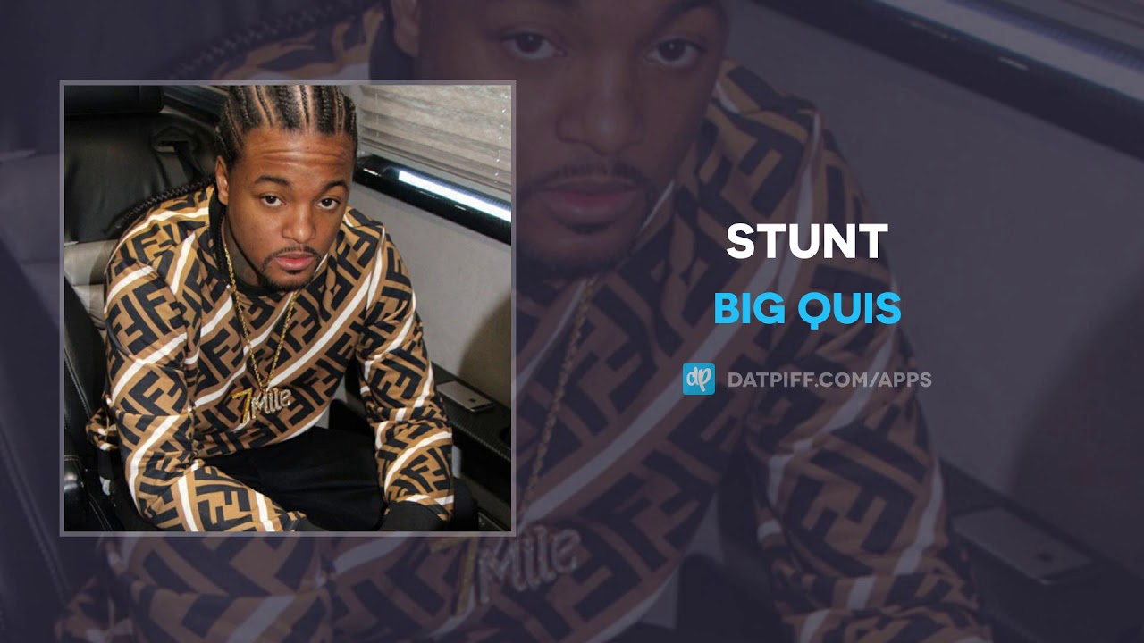 Big Quis - Stunt (AUDIO)
