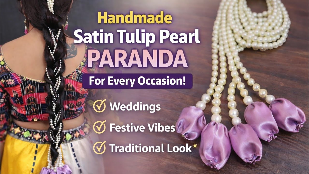 Elegant Tulip Pearl Parandi Perfect for Festive Hairstyles #crafternik #hairstyle #fashion #craft 
