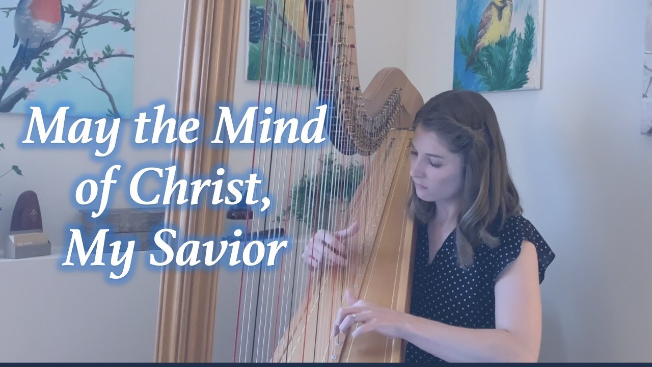 May the Mind of Christ, My Savior (classic hymn) // Erin Hansen Janke, harp