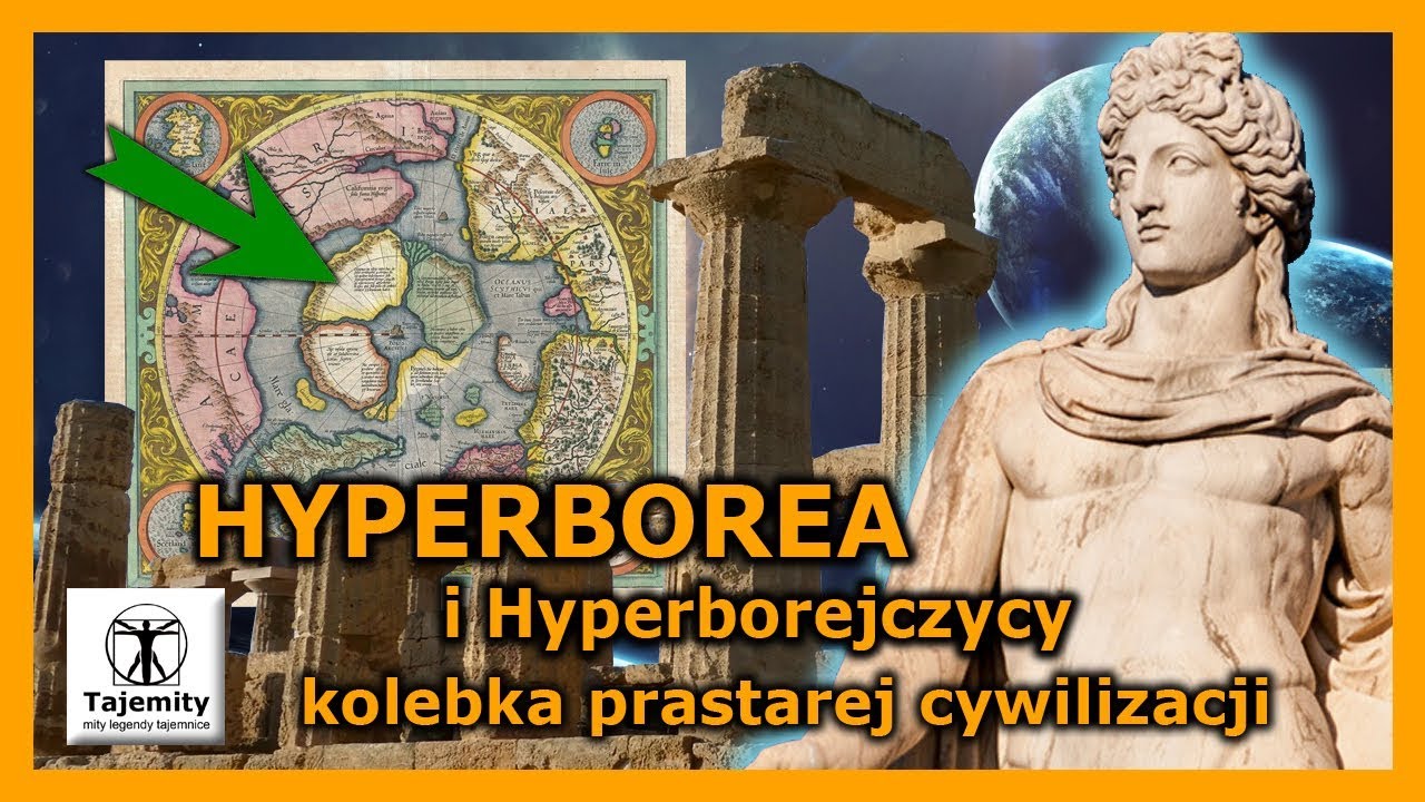 Hyperborea i Hyperborejczycy - kolebka prastarej cywilizacji