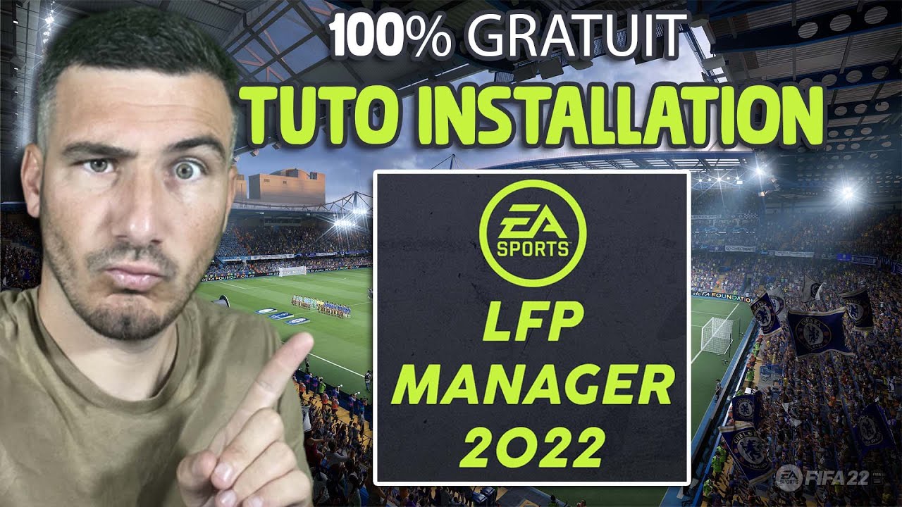 TUTO INSTALLATION LFP MANAGER 2022 !! ( 100% GRATUIT )