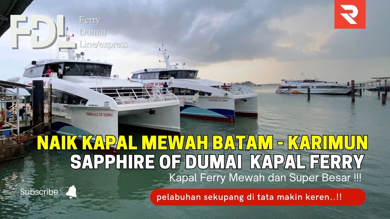 Naik Kapal Ferry Sapphire Of Dumai Kapal Super Mewah dan Keren Dari Batam ke Tanjung Balai Karimun