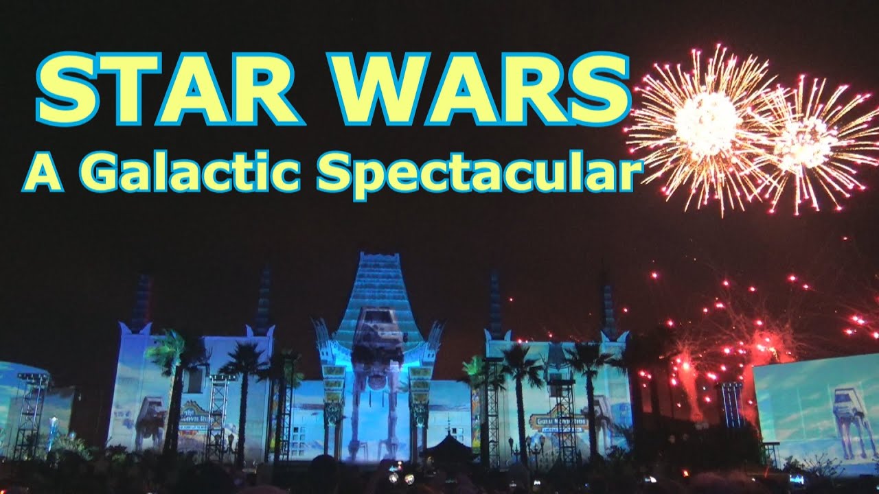 STAR WARS A Galactic Spectacular - NEW Projection Fireworks - Disney's Hollywood Studios