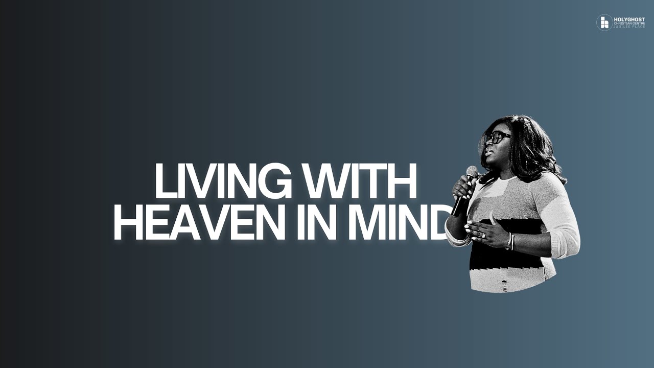 Living with Heaven in Mind| Pst. Issata Oluwadare | Jubilee Place
