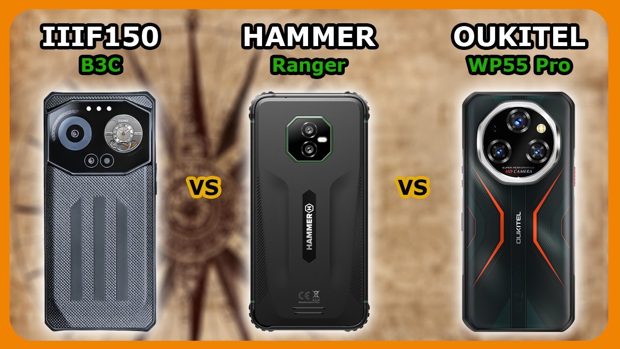 IIIF150 B3C - vs - Hammer Ranger - vs - Oukitel WP55 Pro