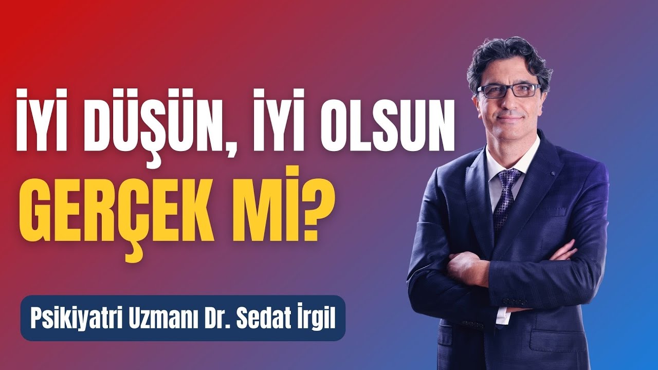 İYİ DÜŞÜN İYİ OLSUN GERÇEK Mİ ? BİLİMSEL BİR ARAŞTIRMA