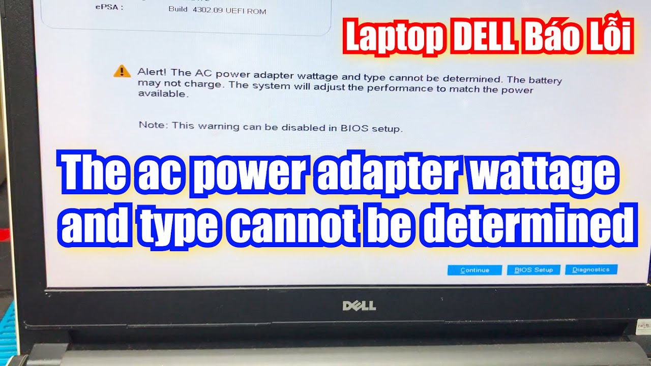 Laptop DELL Báo Lỗi  The ac power adapter wattage and type cannot be determined