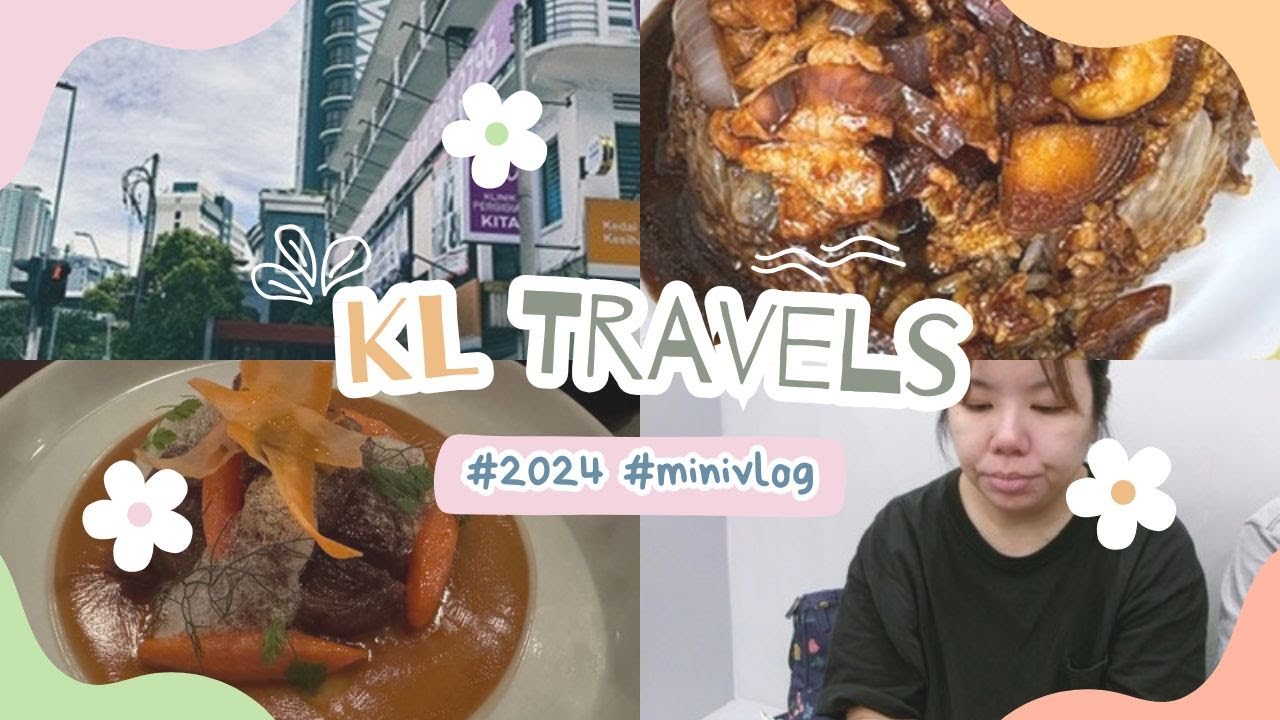 KL VLOG 2024 | Episode 1 Eat, Eat and Explore
