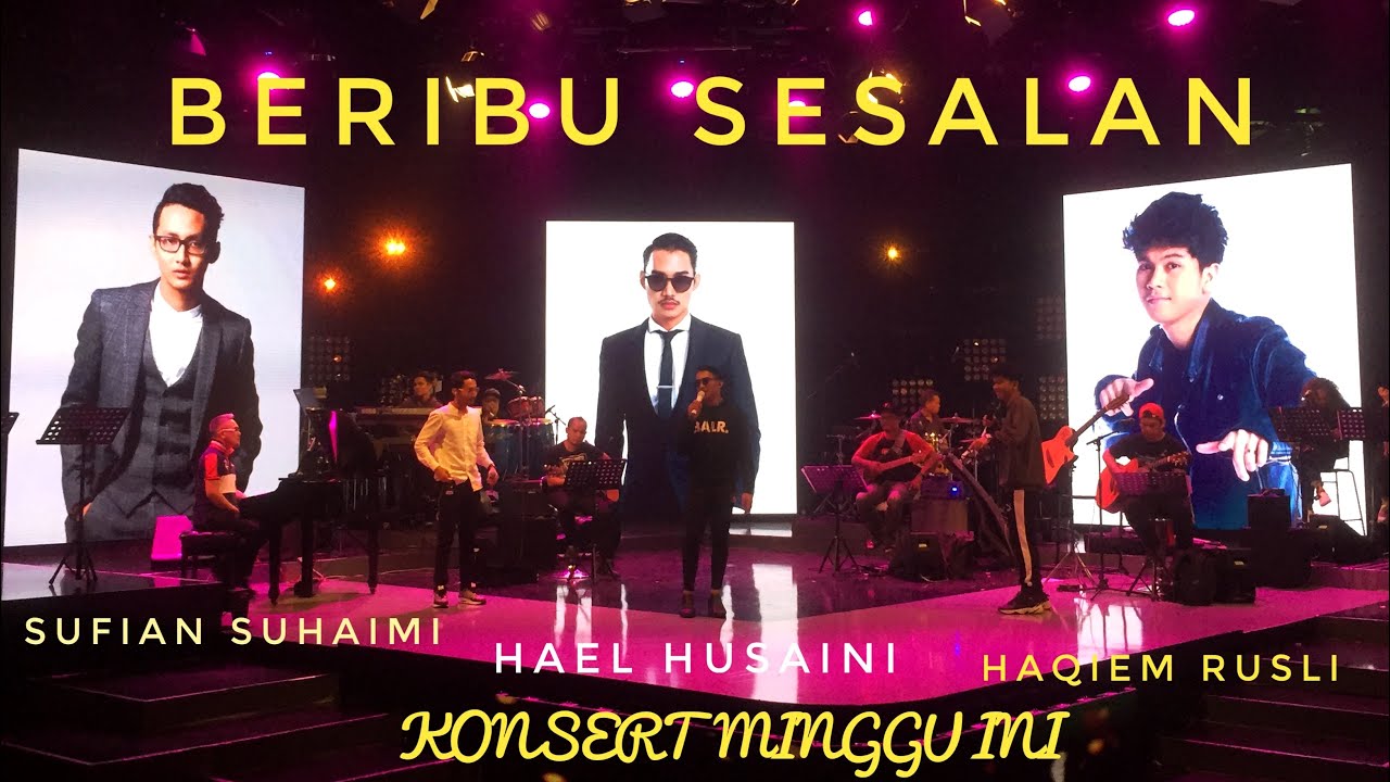 BERIBU SESALAN - Sufian Suhaimi ft Hael Husaini ft Haqiem Rusli | Konsert Minggu Ini