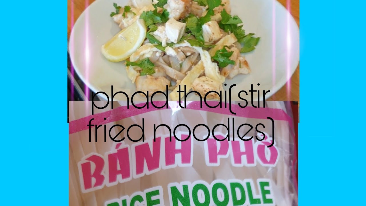 PHAD THAI(stir fried noodles) vlog#19