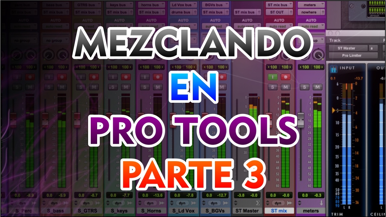MEZCLANDO EN PRO TOOLS PARTE 3