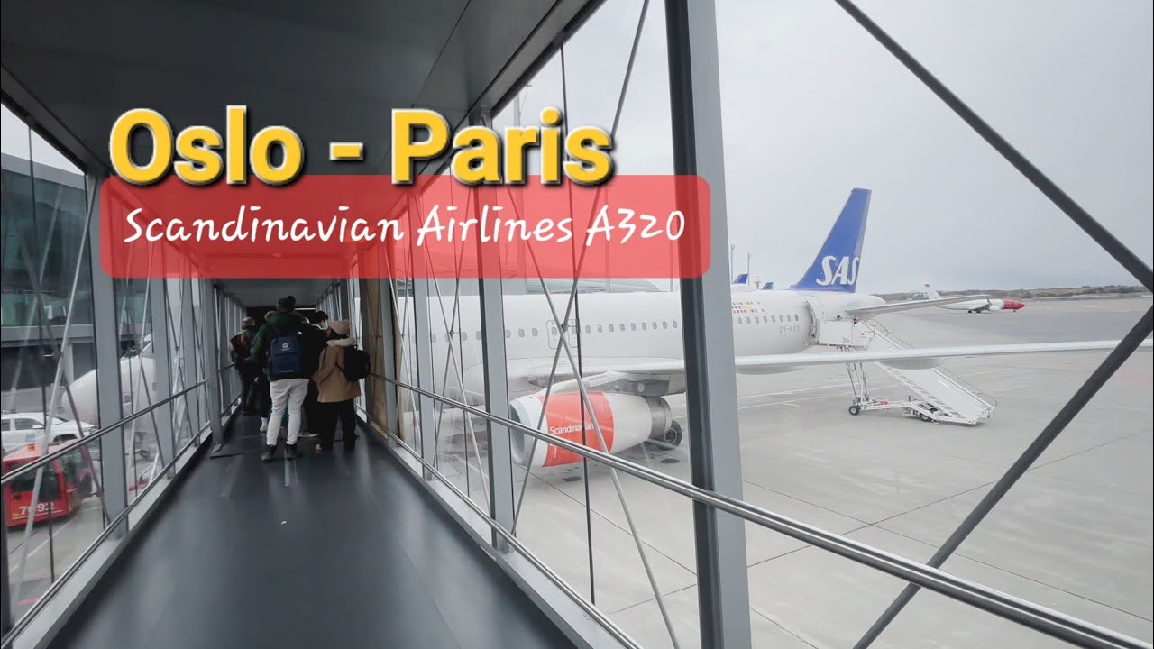 Scandinavian Airlines Oslo - Paris | SAS Airbus A320 Economy Class Flight Report