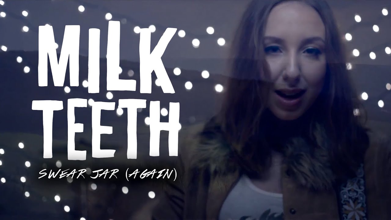 Milk Teeth - Swear Jar (again) (Official Music Video)