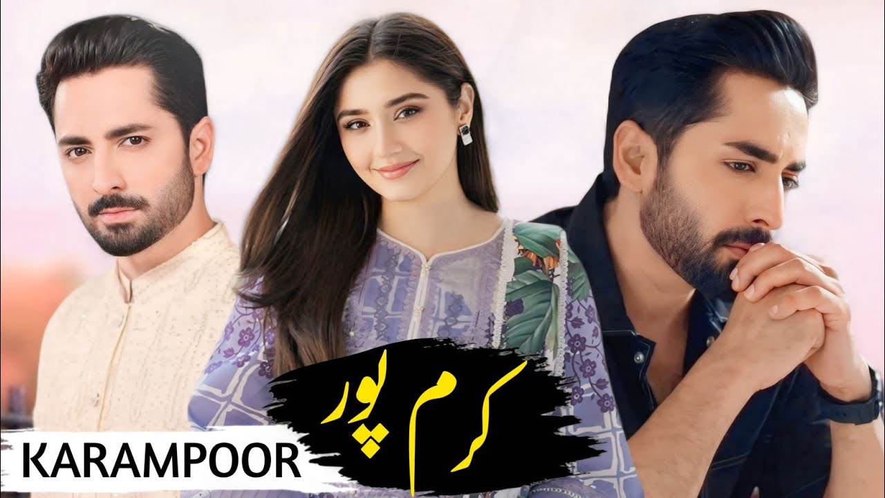 Karampoor New Movie | Telefilm | Danish Taimoor | Dur E Fishan | Hiba Bukhari | New Update