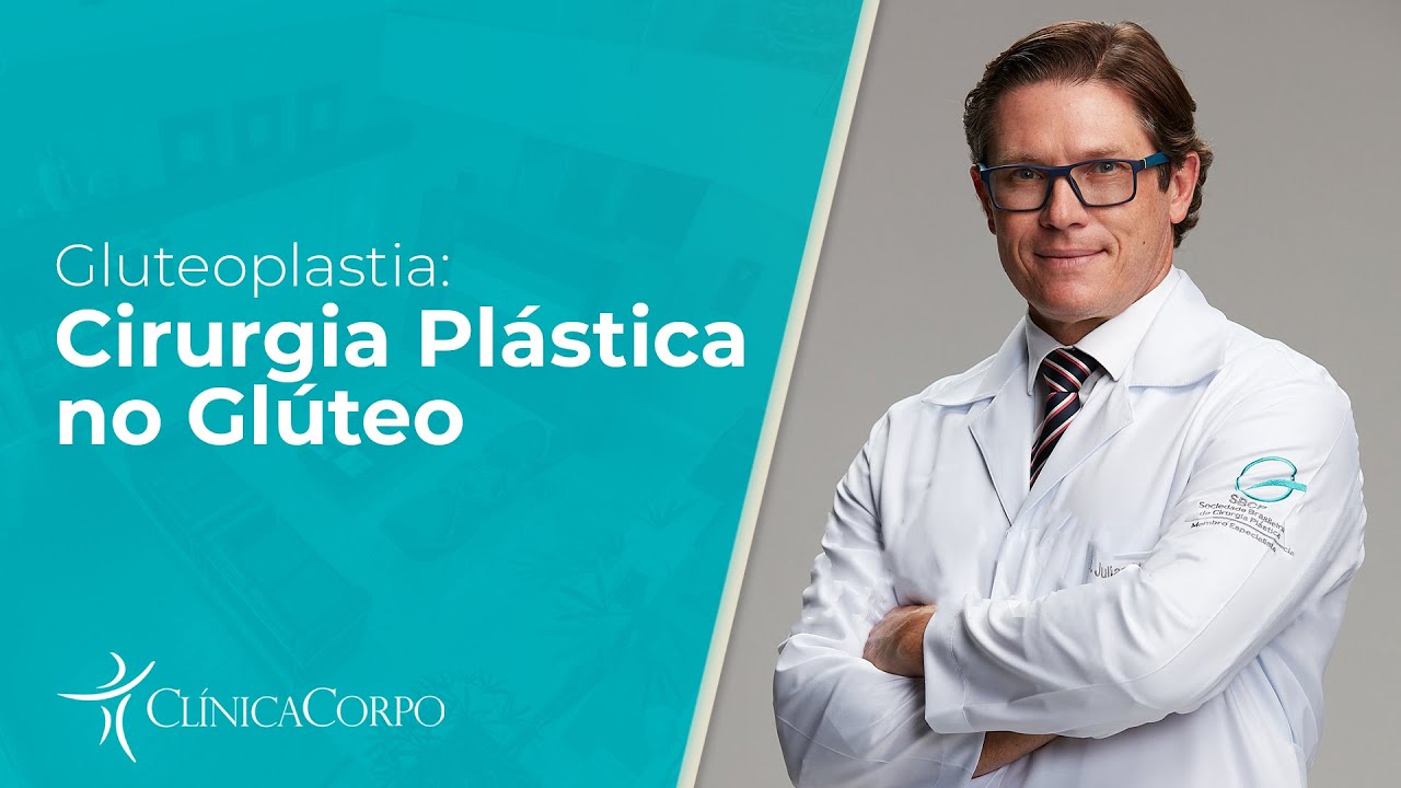 Gluteoplastia: Cirurgia Plástica no Glúteo | Dr. Julian Gorini