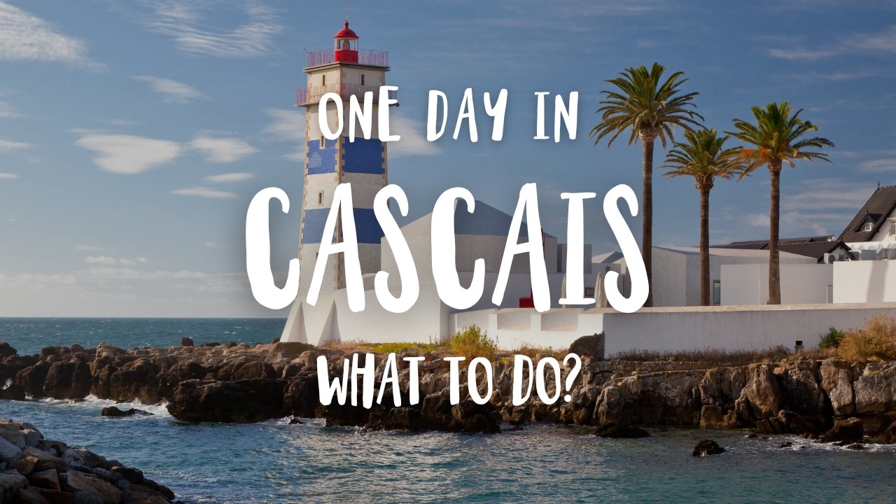 Best Things To Do In Cascais | Portugal Travel Guide 2025