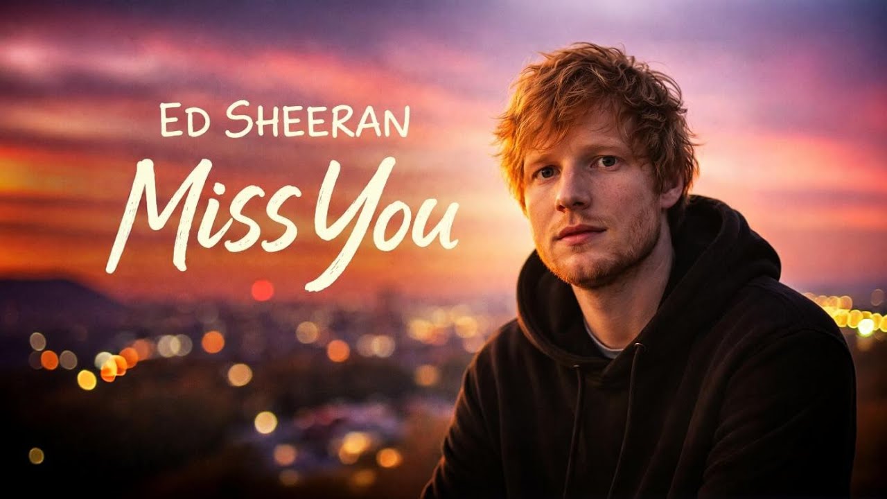 Miss You – Emotional Love Song | Heartfelt Acoustic Ballad (Ed Sheeran) Music Video 2026
