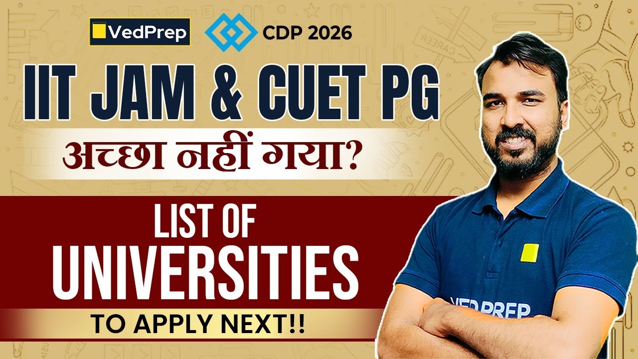 IIT JAM & CUET PG Didn’t Go Well? | Top Universities You Can Still Apply | Plan B Options | CDP 2026