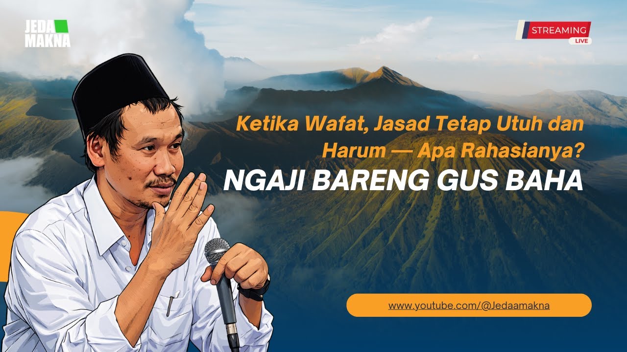 Ketika Wafat, Jasad Tetap Utuh dan Harum — Apa Rahasianya?