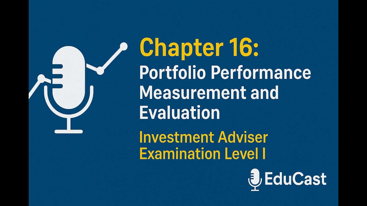 Chapter 16: Portfolio Performance Measurement and Evaluation