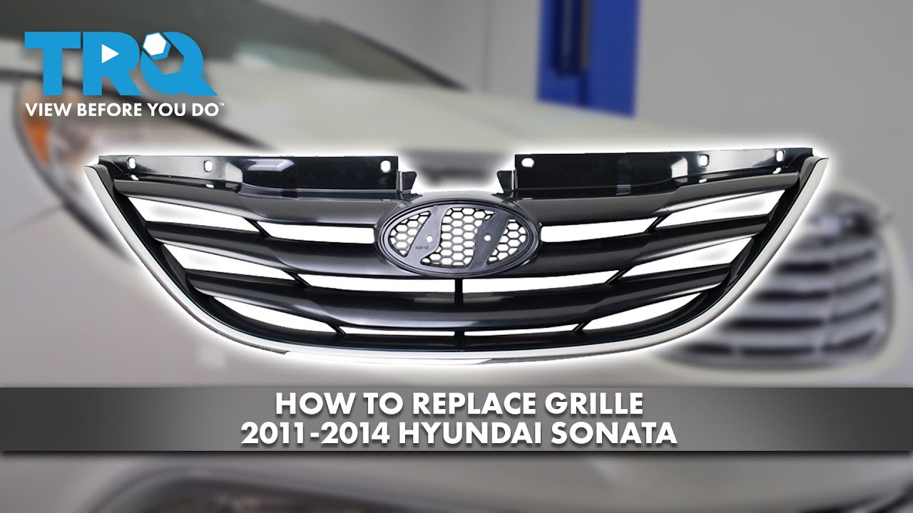 How to Replace Grille 2011-2014 Hyundai Sonata