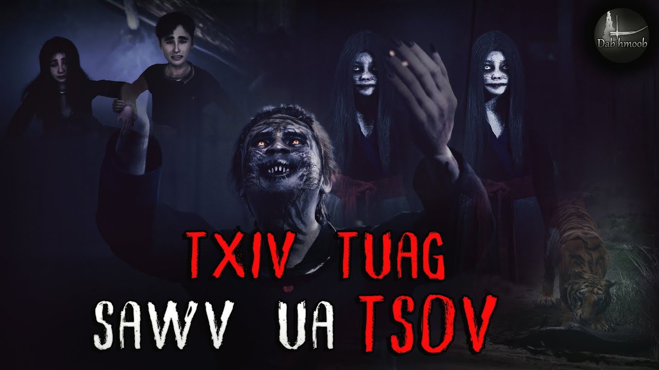 [Sub Eng] My Father Is a Tiger Spirit (Scary Story) | Dab Hmoob - Txiv Tuag Ua Tsov