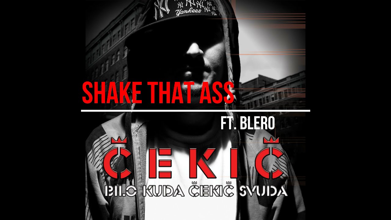 Cekic - Shake that ass (ft Blero)