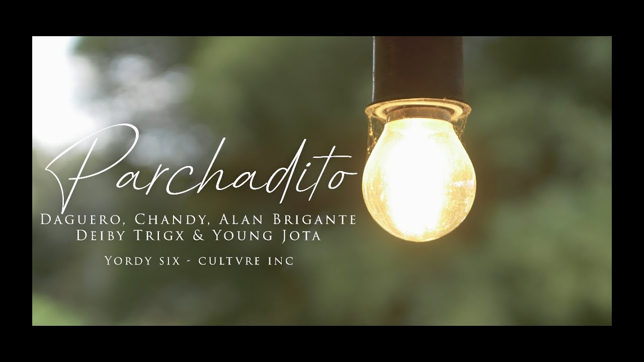 Parchadito - Daguero, Chandy, Alan Brigante, Deiby Trigx y Young Jota
