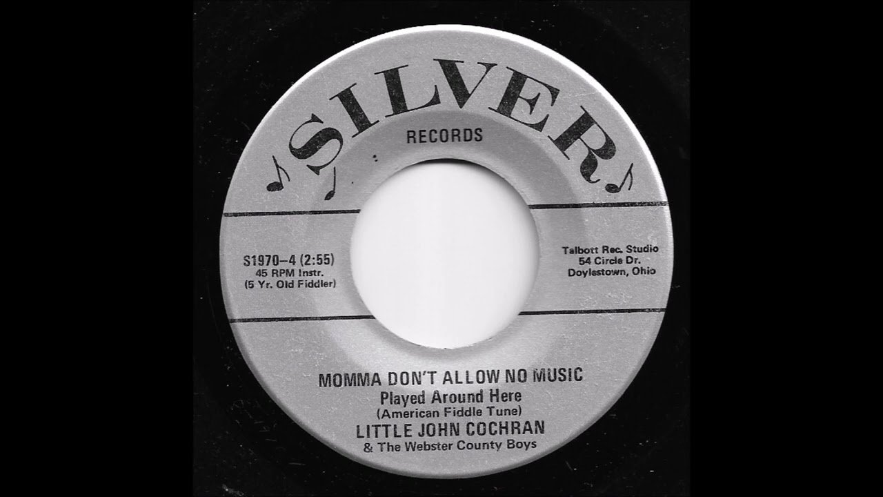 Little John Cochran & The Webster County Boys - Mama Don't Allow No Music Played Around Here