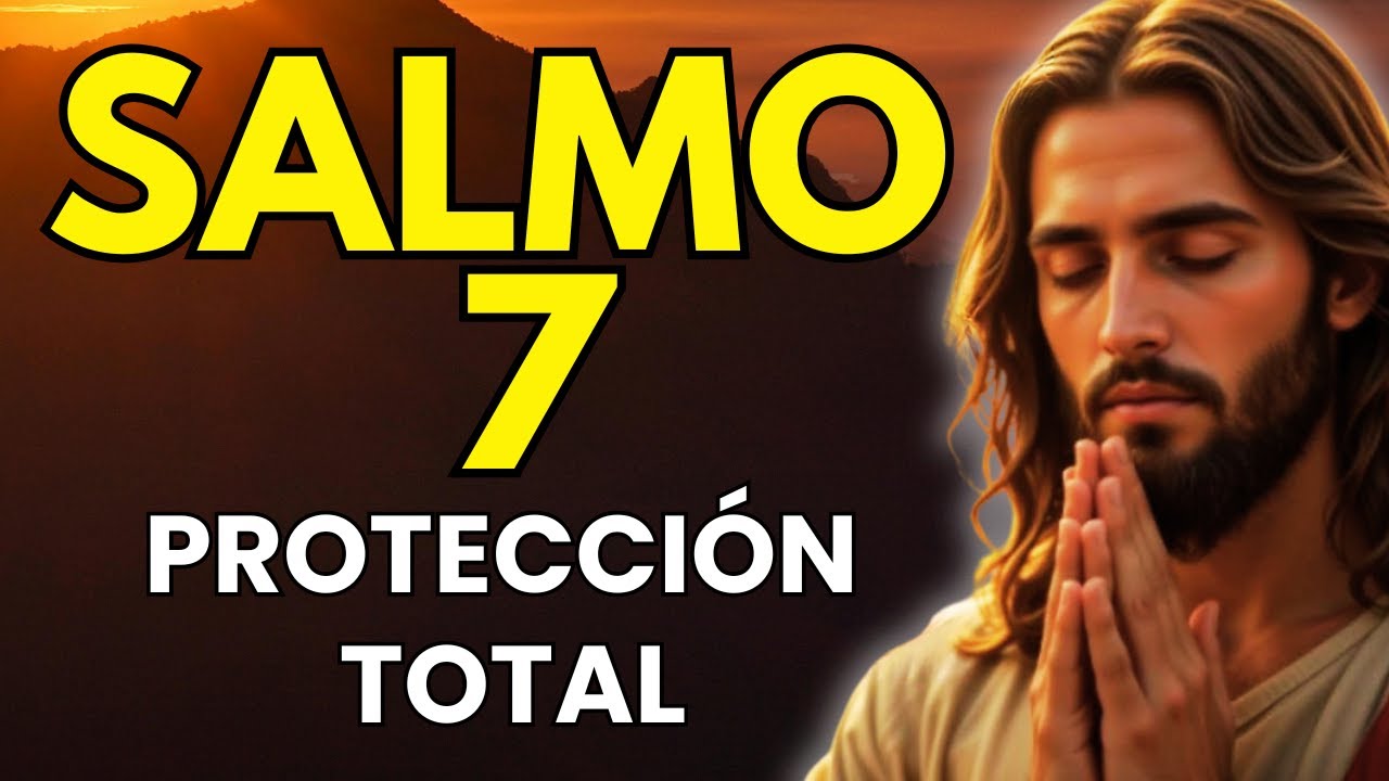 SALMO 7 - PROTECCIÓN DE DIOS: PARA ROMPER MALDICIONES, DERROTAR AL ENEMIGO Y ALCANZAR LA VICTORIA.