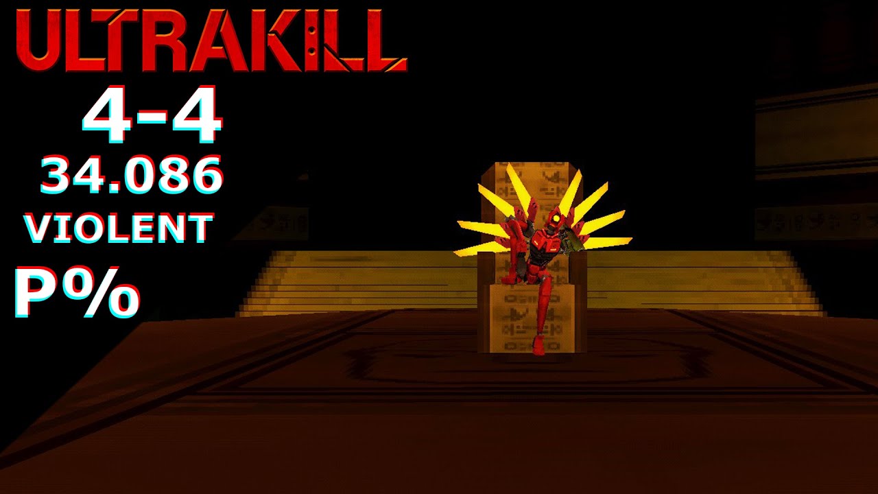 ULTRAKILL | 4-4 P% - 34.086 (VIOLENT)