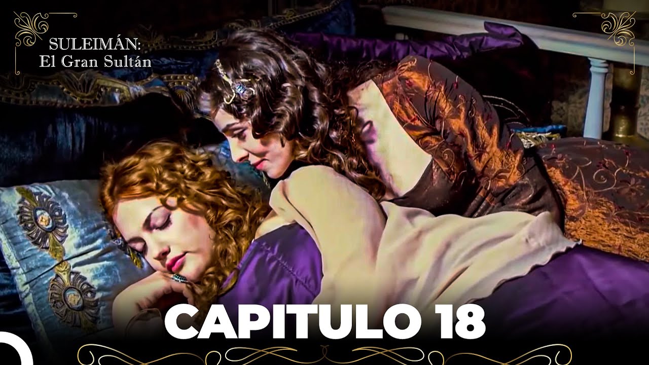 Suleim&aacute;n: El Gran Sult&aacute;n Capitulo 18