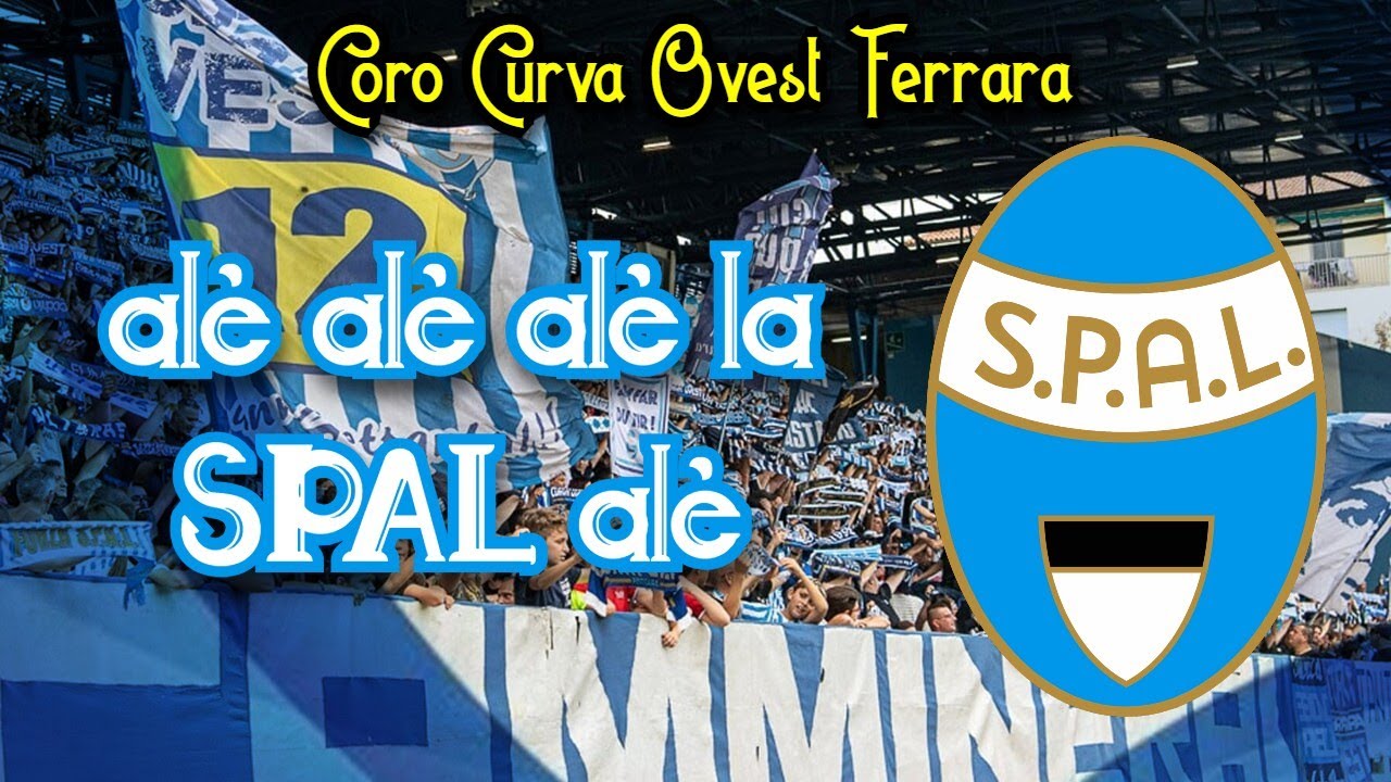 Alè alè alè la SPAL alè - Coro ultras SPAL
