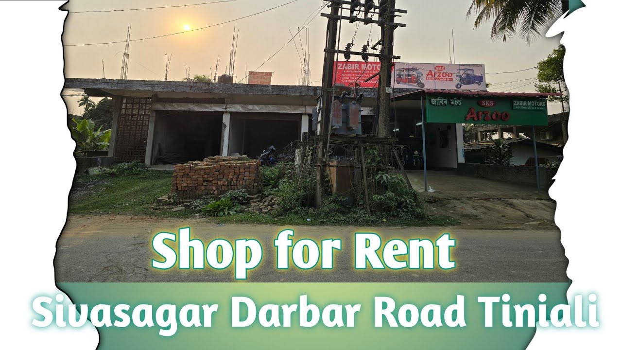 Shop for Rent / Sivasagar Darbar Road Tiniali / TO-LET / For Rent  /
