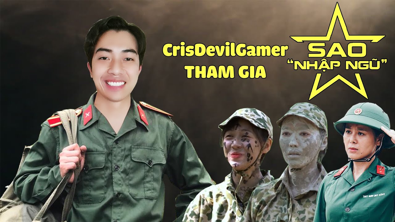 CrisDevilGamer THAM GIA SAO NHẬP NGŨ
