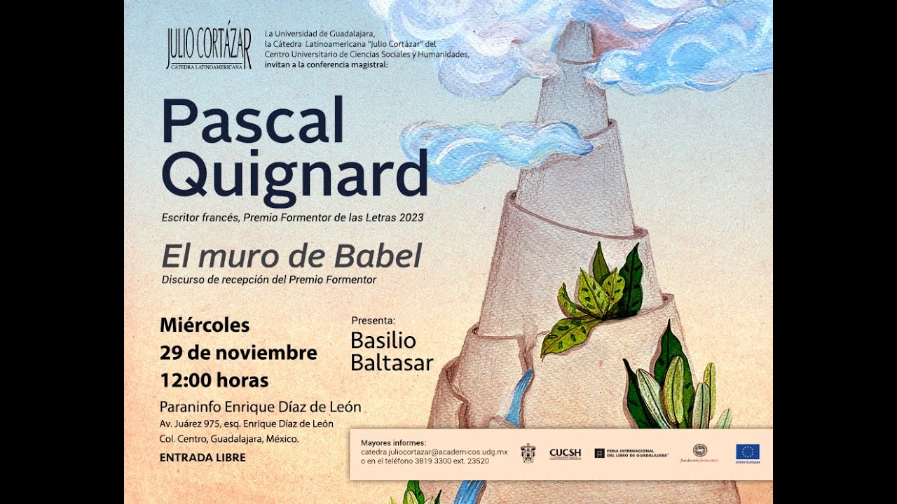 Pascal Quignard en la Cátedra Julio Cortázar